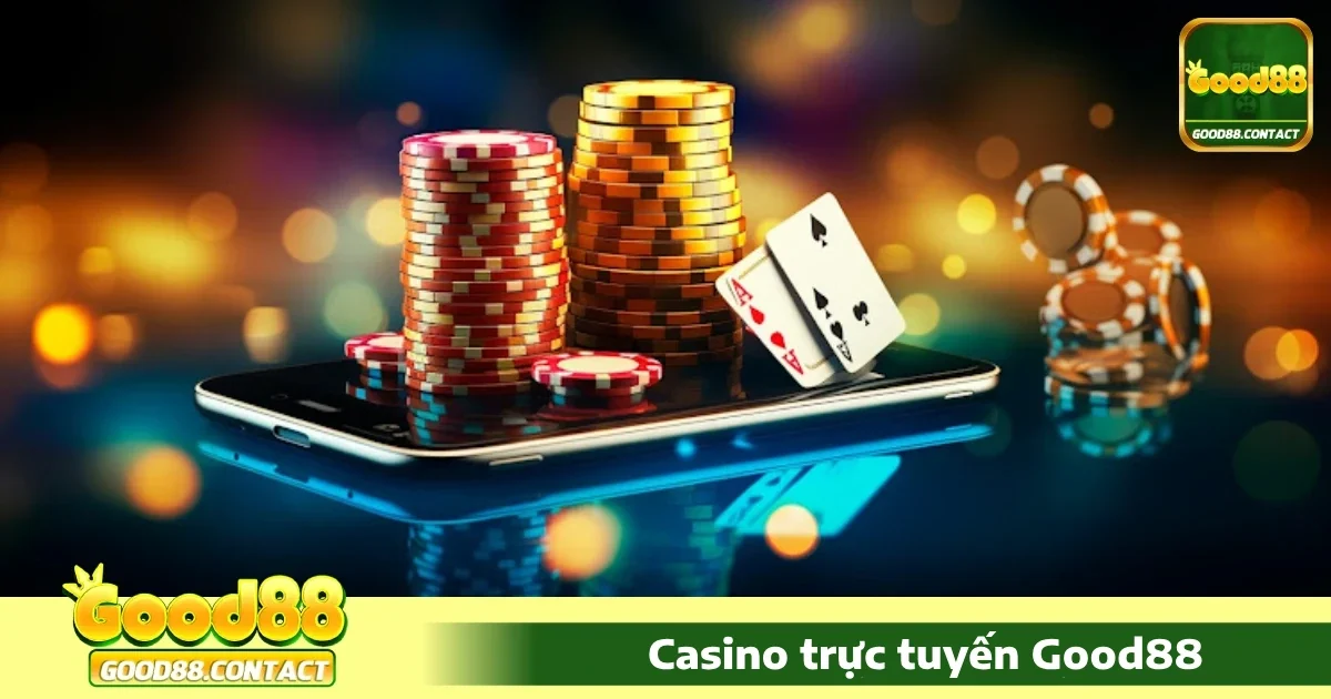 Casino Good88 1 Điểm khác biệt của Casino Good88