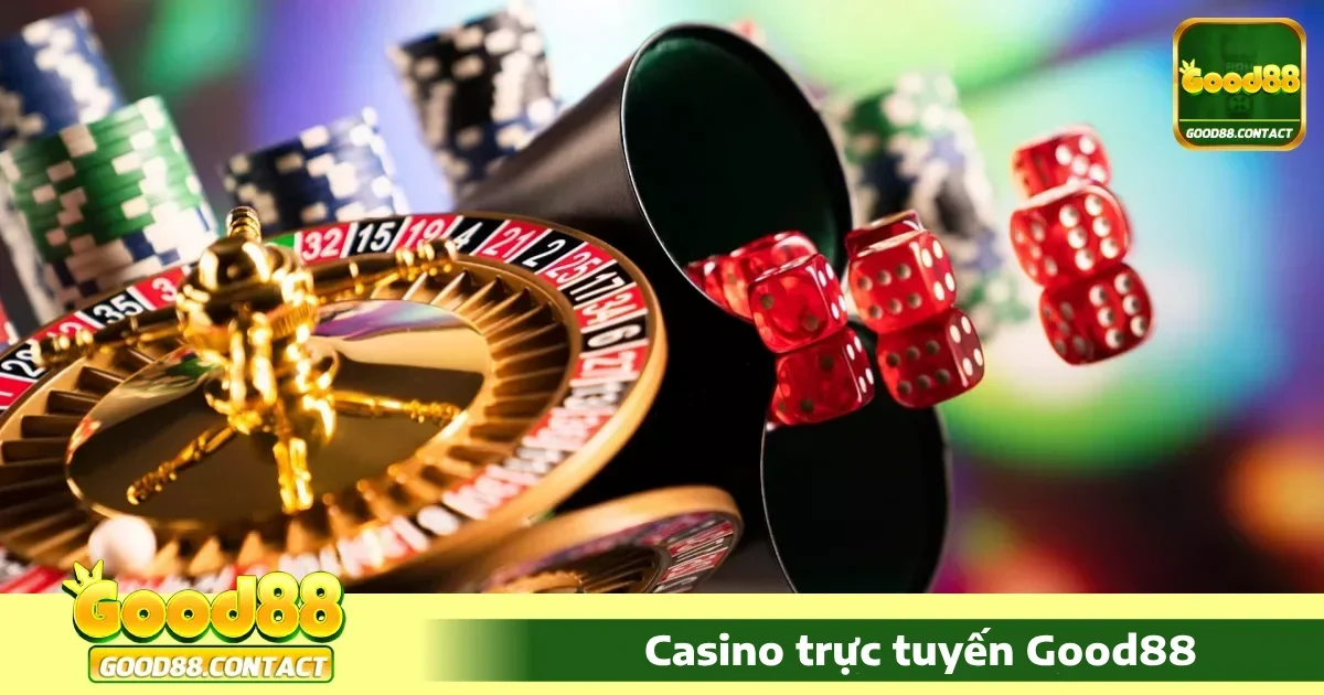 Casino Good88 3 Điểm khác biệt của Casino Good88